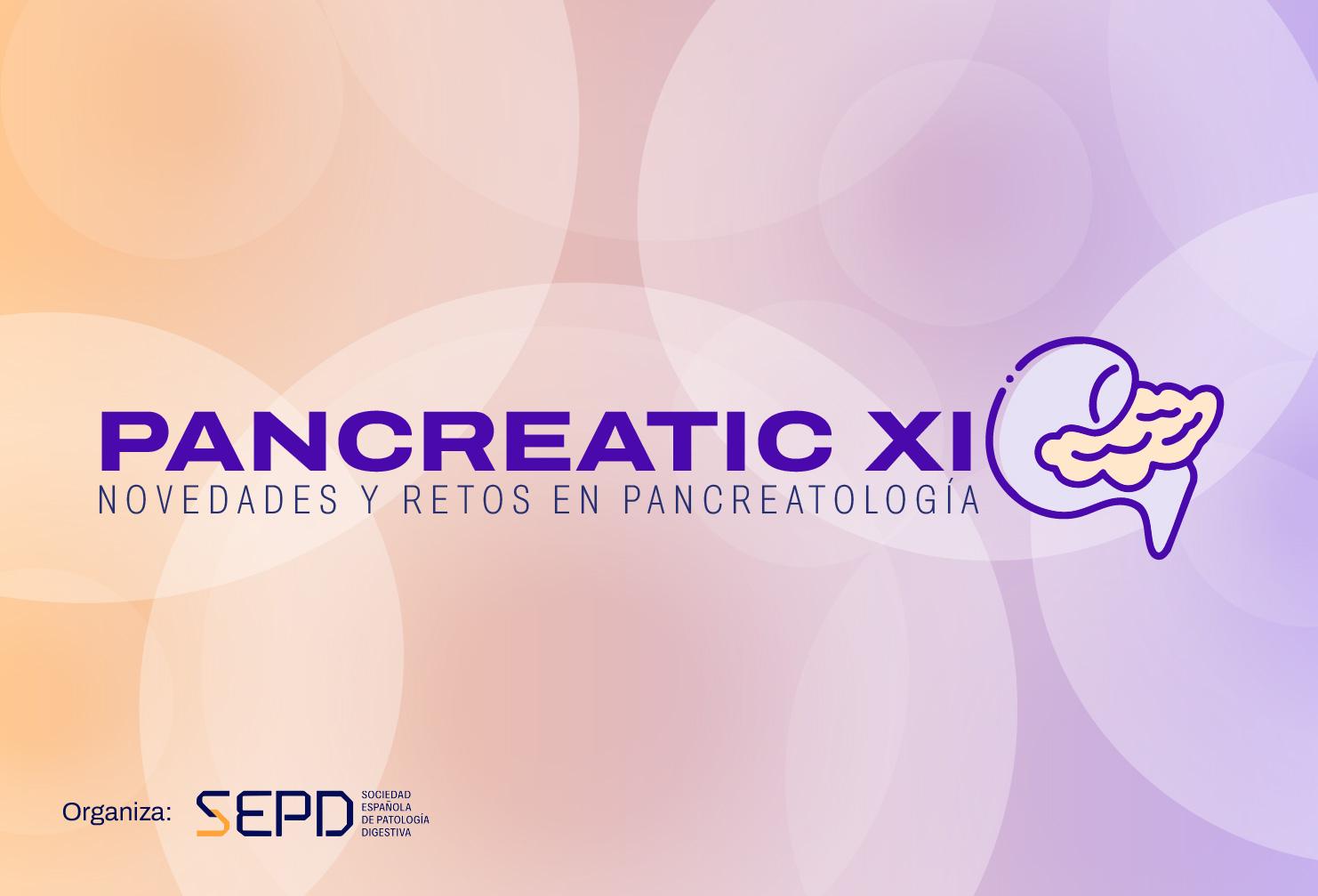 Pancreatic XI: Novedades y retos en pancreatología